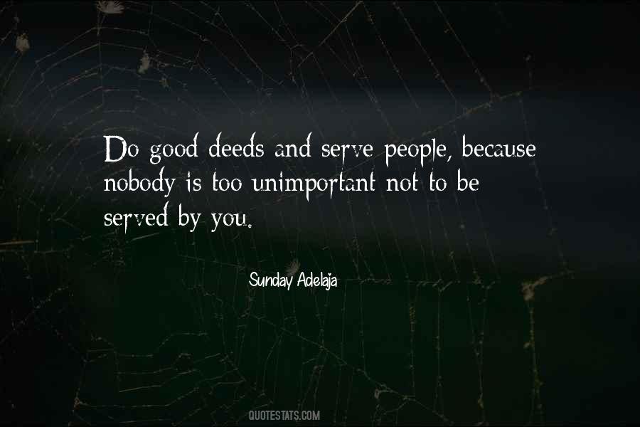 Do Good Deeds Quotes #848405