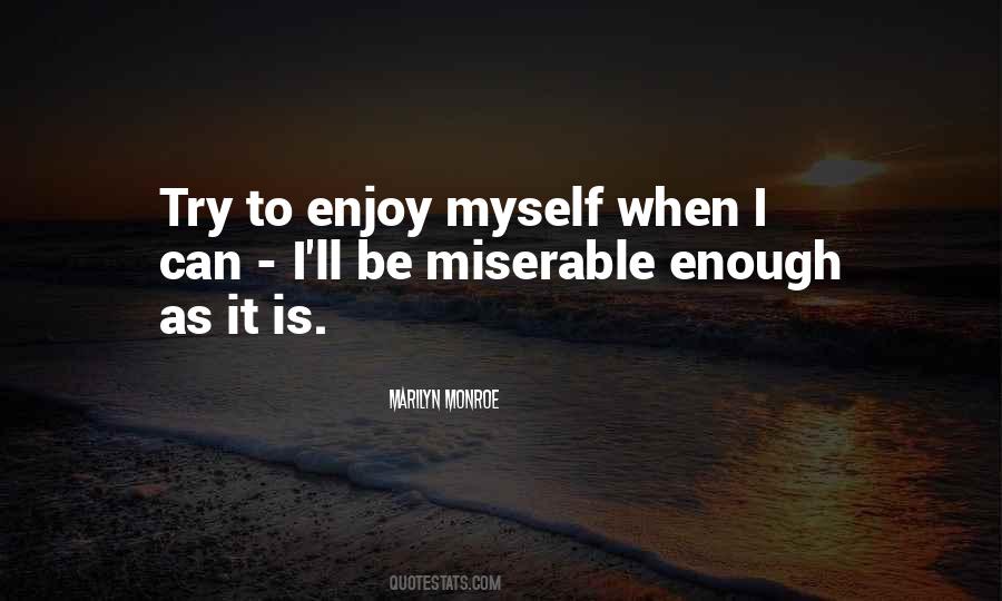 Myself Is Enough Quotes #1240466