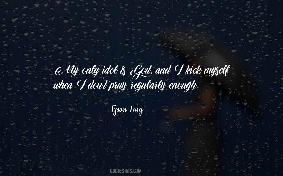 Myself Is Enough Quotes #1240762