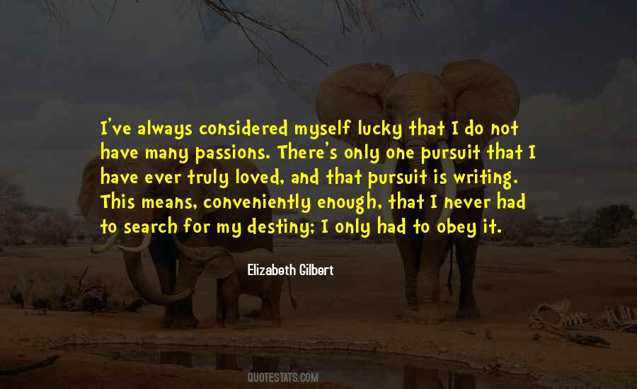 Myself Is Enough Quotes #1391271