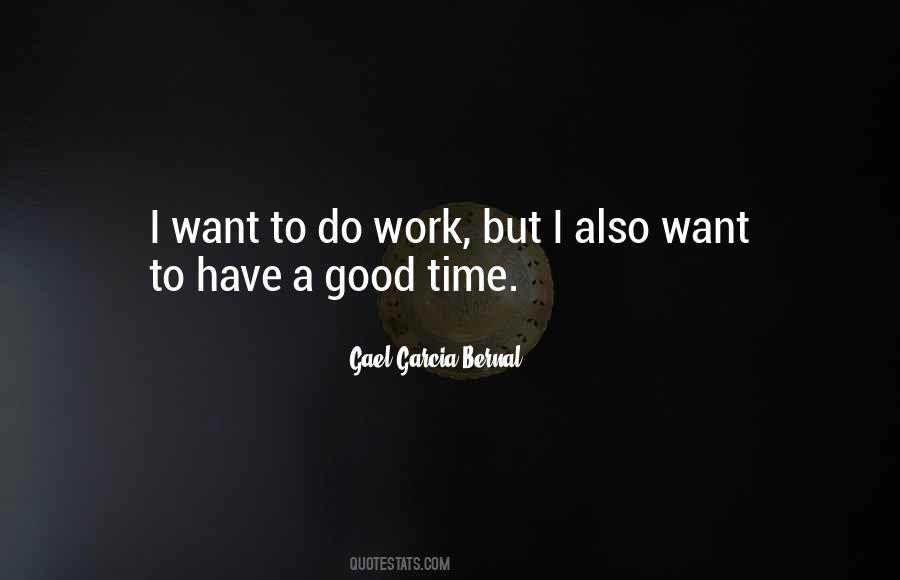 Do Good Work Quotes #254210 Do Good Work Quotes #254210