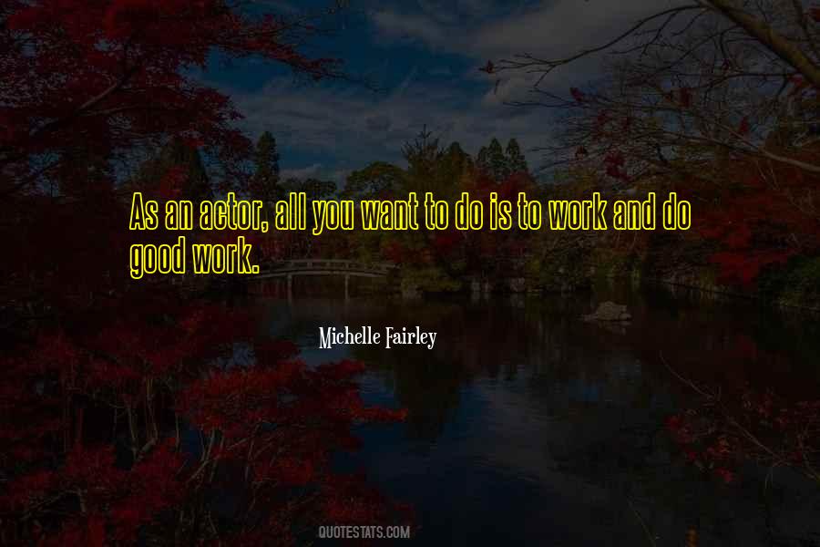 Do Good Work Quotes #876823