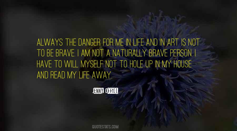 Always Be Brave Quotes #1613194
