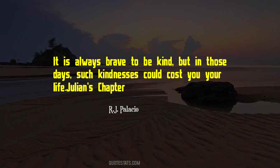 Always Be Brave Quotes #1717846