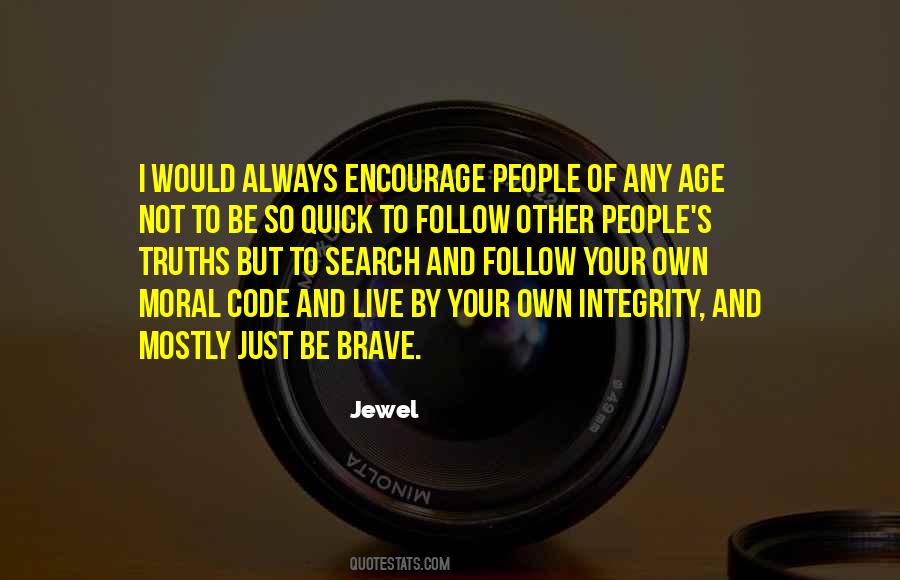 Always Be Brave Quotes #924146