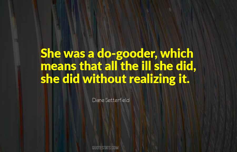 Do Gooder Quotes #1647548