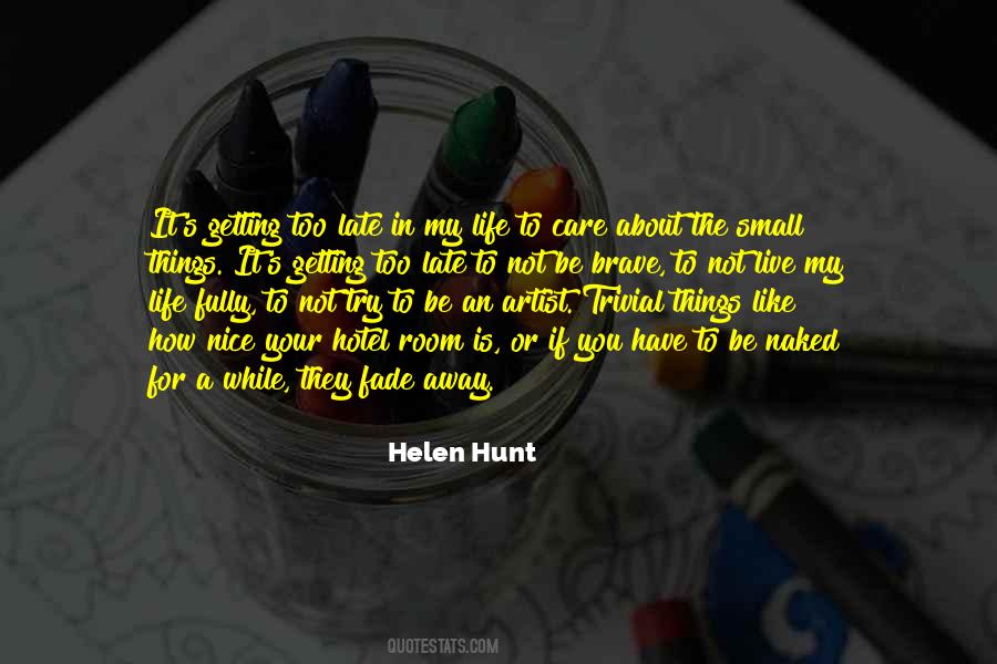 It Is The Small Things In Life Quotes #794848