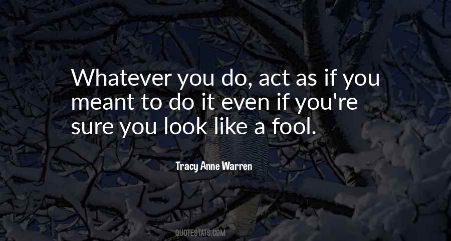 Do I Look Like A Fool Quotes #344178