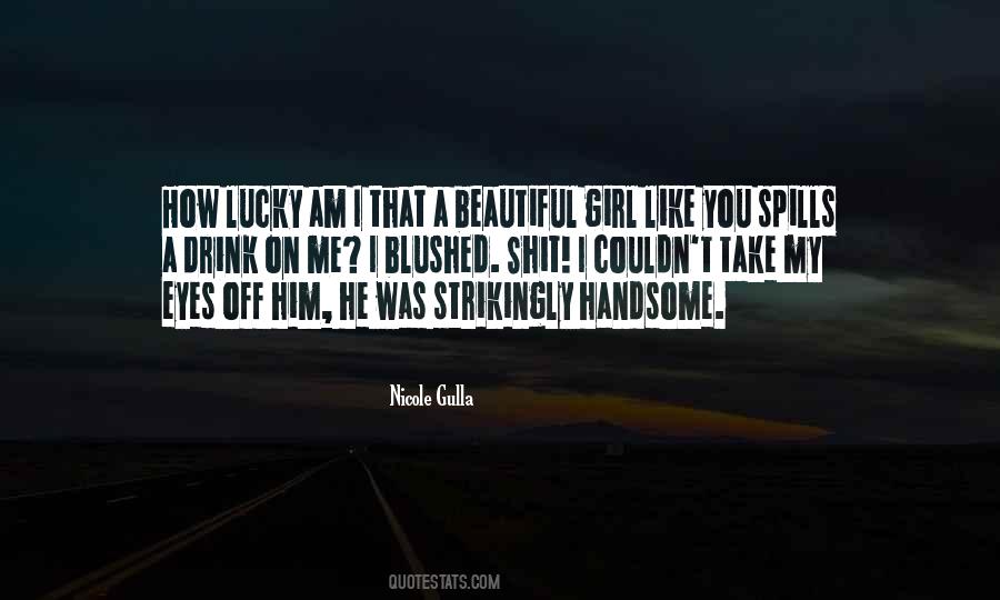 Lucky I Am Quotes #158238