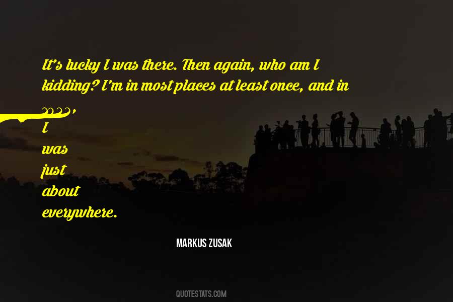 Lucky I Am Quotes #25627