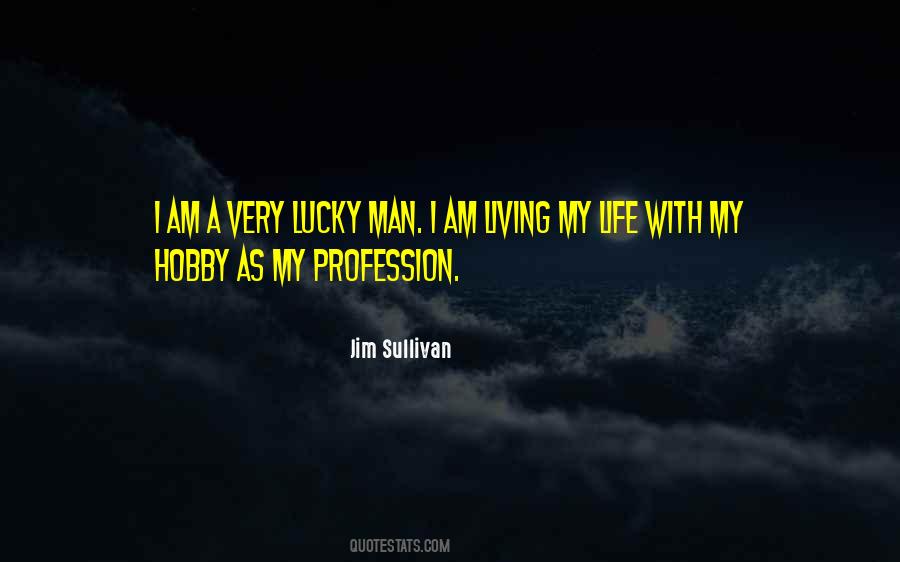 Lucky I Am Quotes #269109