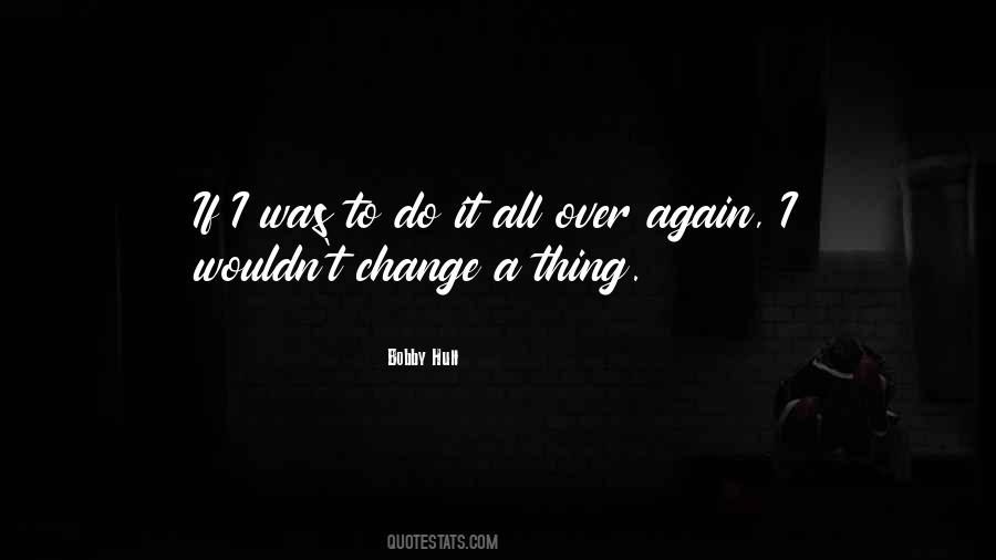 Do It All Over Again Quotes #1641186