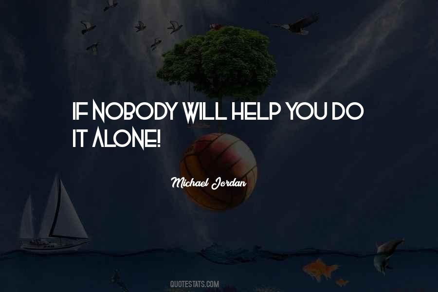 Do It Alone Quotes #1801686