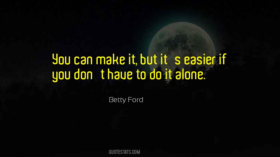 Do It Alone Quotes #999993