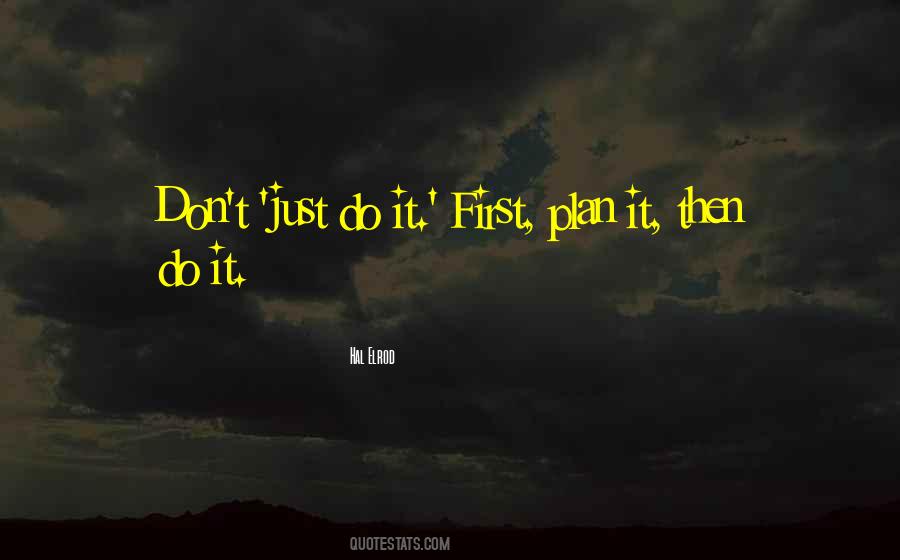 Do It First Quotes #496185