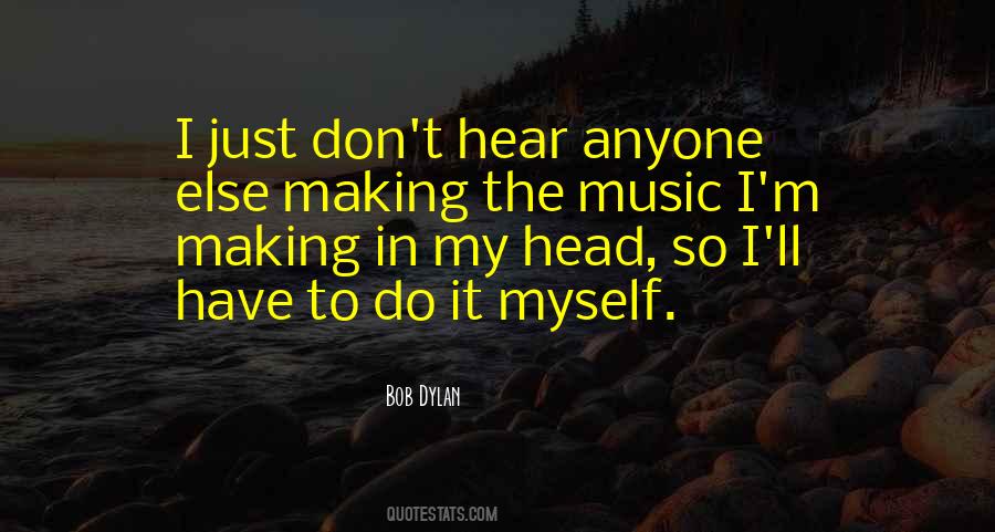 Do It Myself Quotes #1313073
