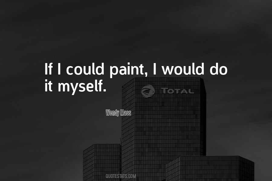 Do It Myself Quotes #739174