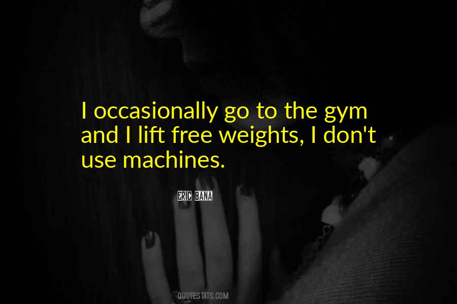 Go To The Gym Quotes #1185705