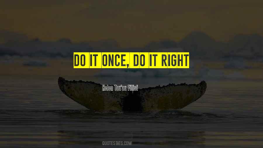 Do It Right Quotes #1298719