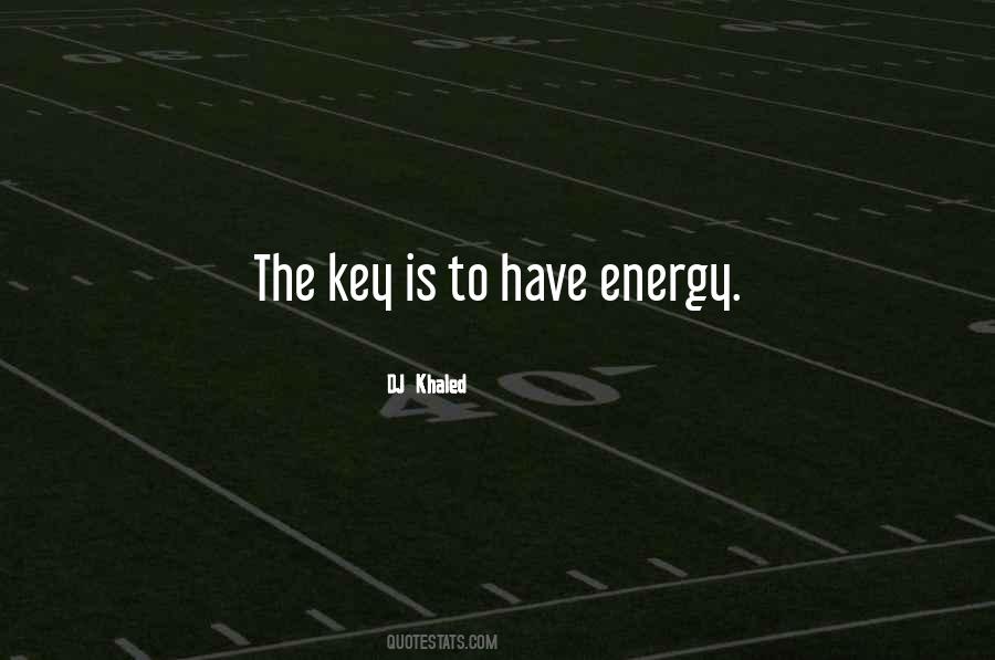 Dj Khaled The Keys Quotes #1344049
