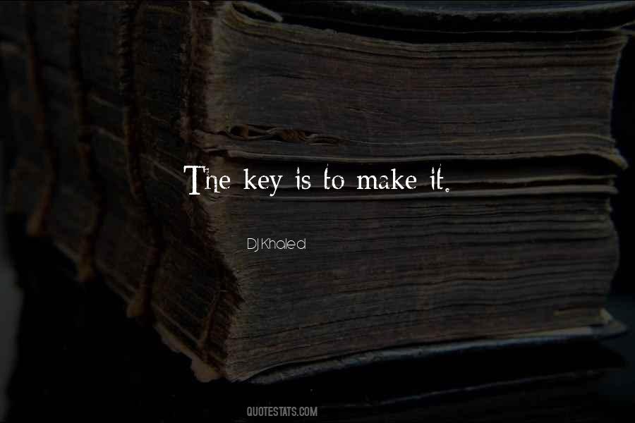 Dj Khaled The Keys Quotes #830685