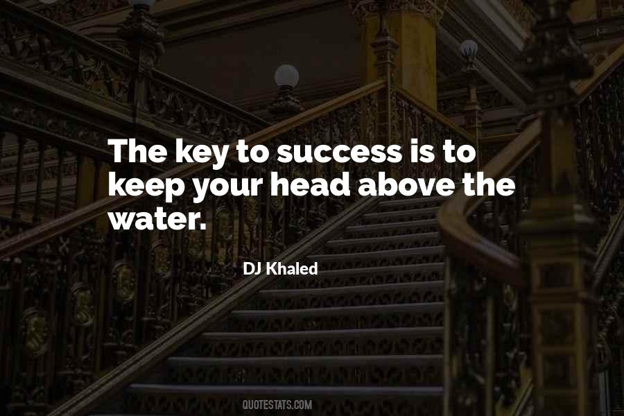 Dj Khaled The Keys Quotes #991373