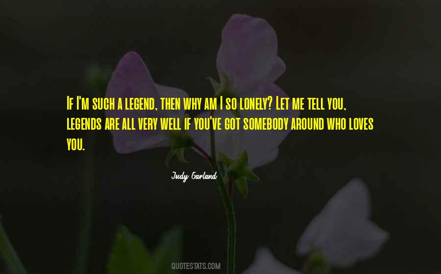You Are A Legend Quotes #1434883