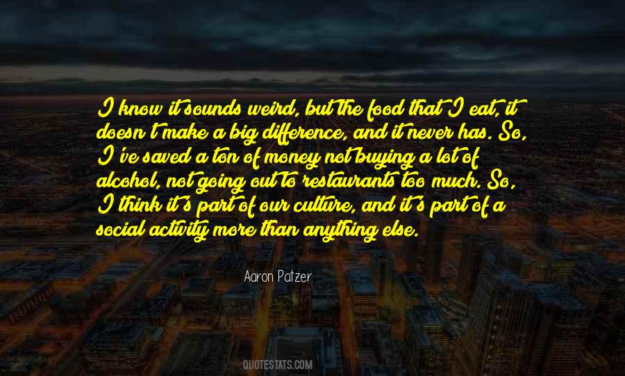 We Cannot Eat Money Quotes #1874668