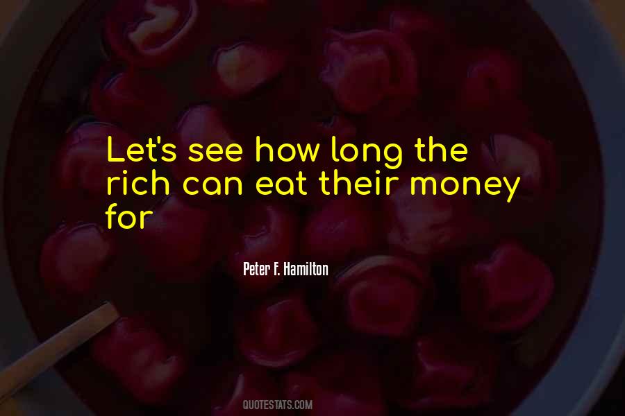 We Cannot Eat Money Quotes #255474