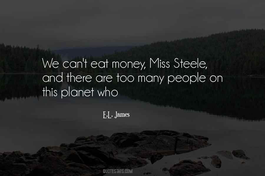 We Cannot Eat Money Quotes #277269