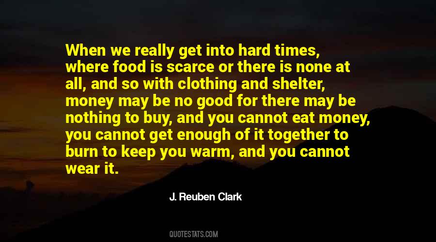 We Cannot Eat Money Quotes #347738