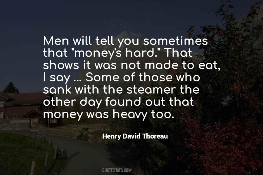 We Cannot Eat Money Quotes #434865