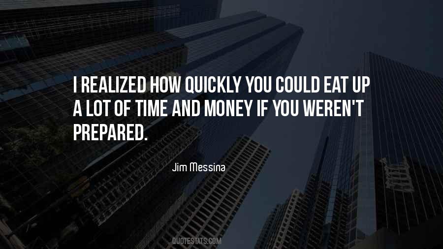We Cannot Eat Money Quotes #501901