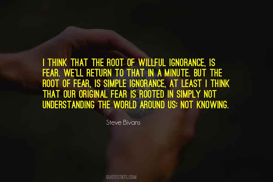 Fear Ignorance Quotes #1139477