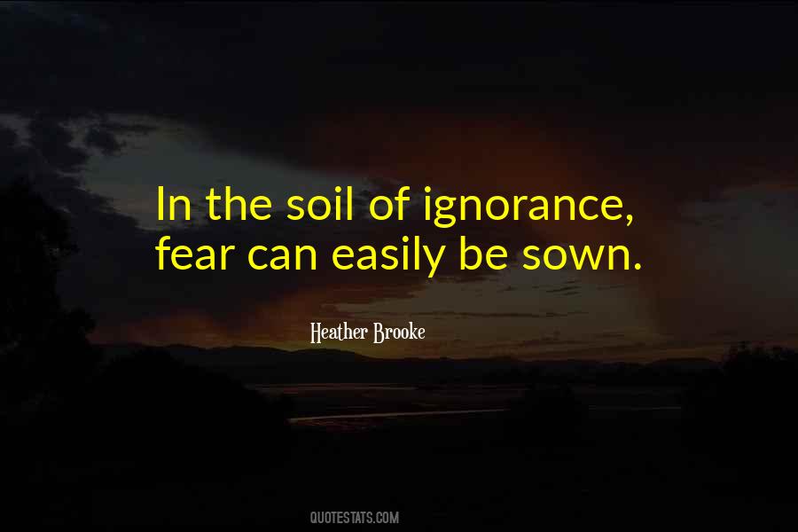 Fear Ignorance Quotes #1707519