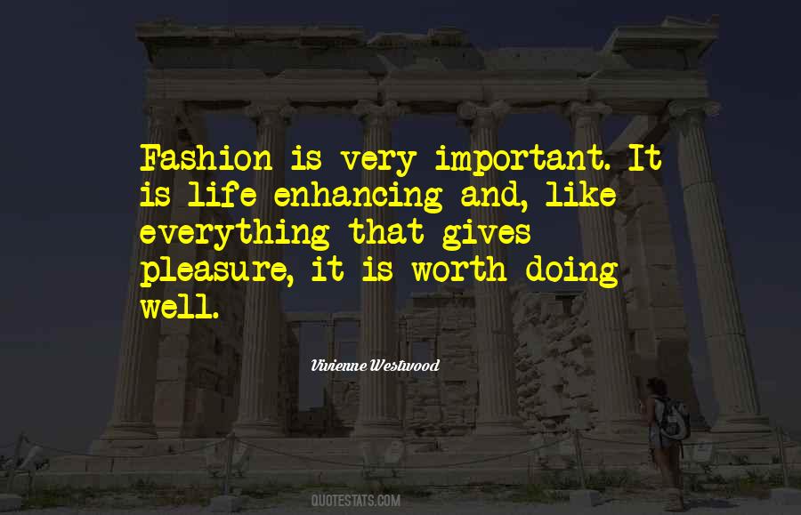 Fashion Is Life Quotes #1660389