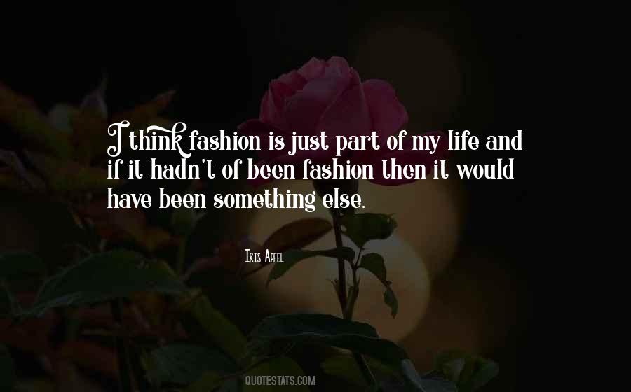 Fashion Is Life Quotes #584456