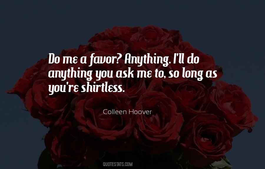 Do Me A Favor Quotes #1571118