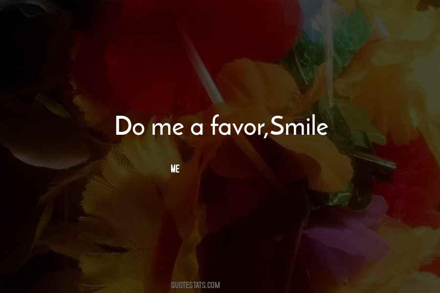 Do Me A Favor Quotes #812842