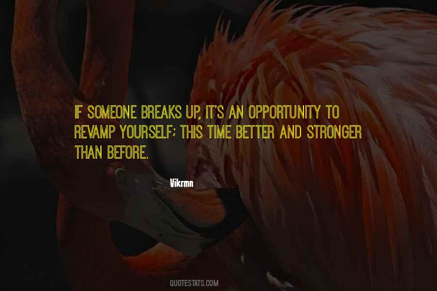 Better And Stronger Quotes #1380282