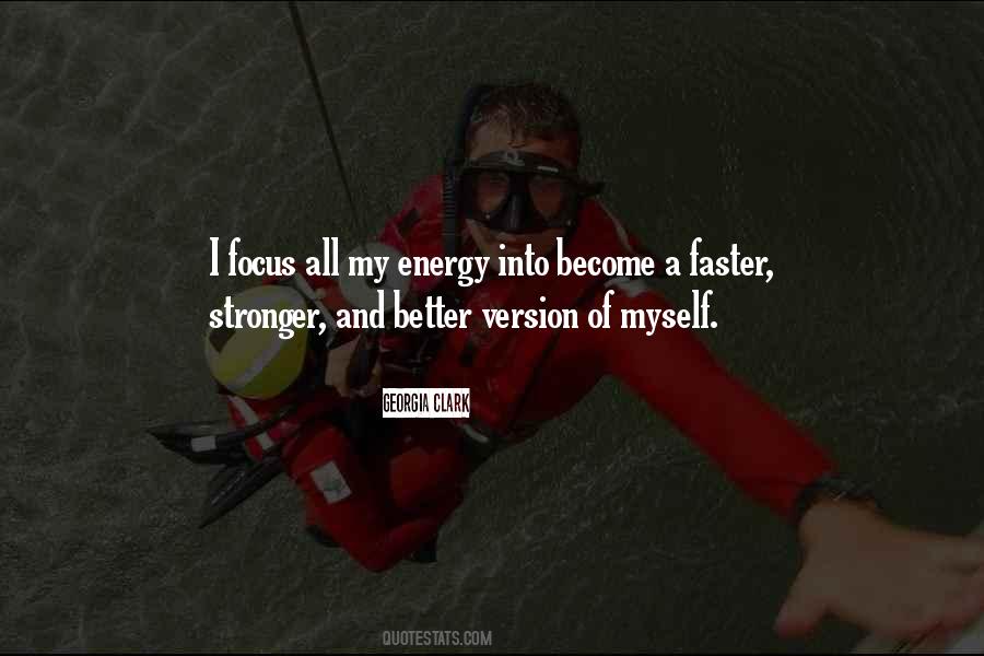 Better And Stronger Quotes #206679