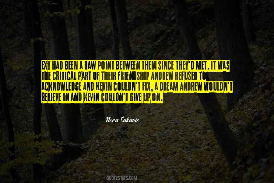 Dream Friendship Quotes #1576265