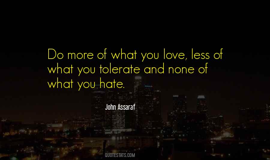 Do More Of What You Love Quotes #1065217