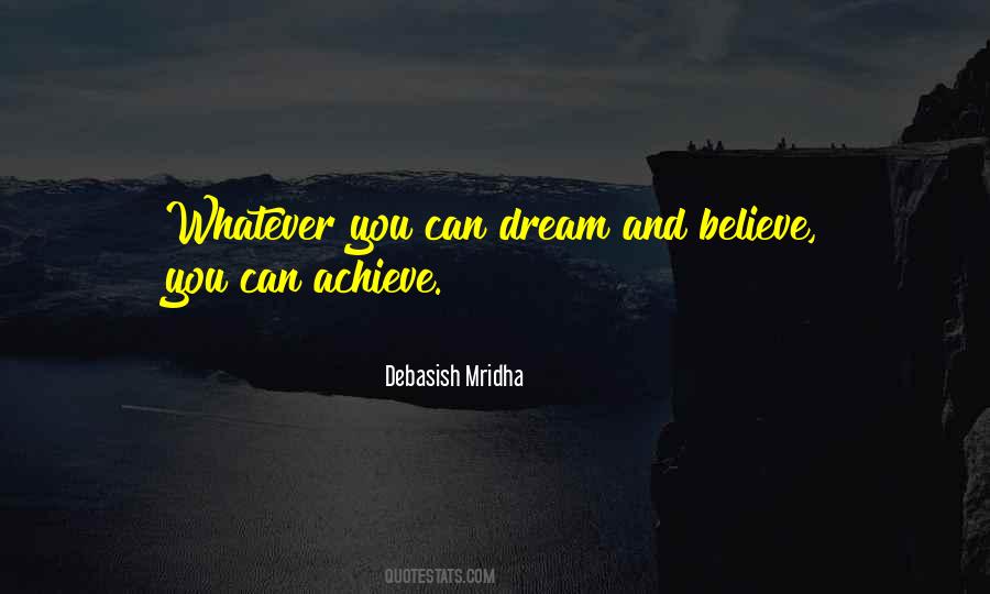 Dream Hope Believe Quotes #1238759
