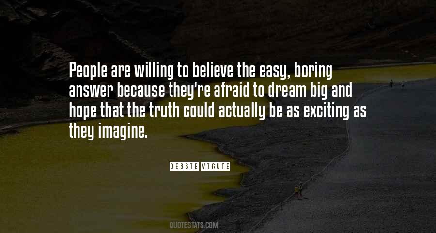Dream Hope Believe Quotes #662252