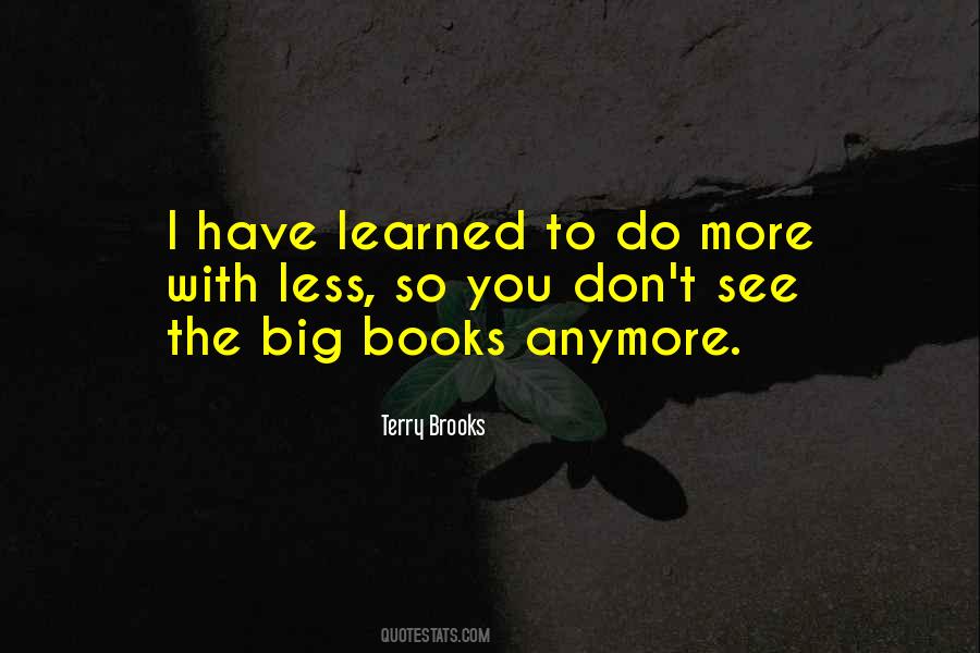 Do More With Less Quotes #357637
