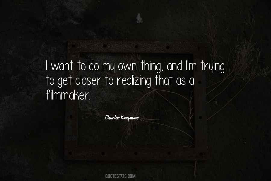 Do My Own Thing Quotes #114278