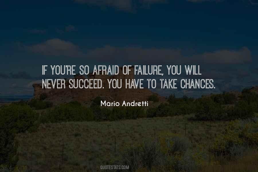 Do Not Be Afraid Of Failure Quotes #113385
