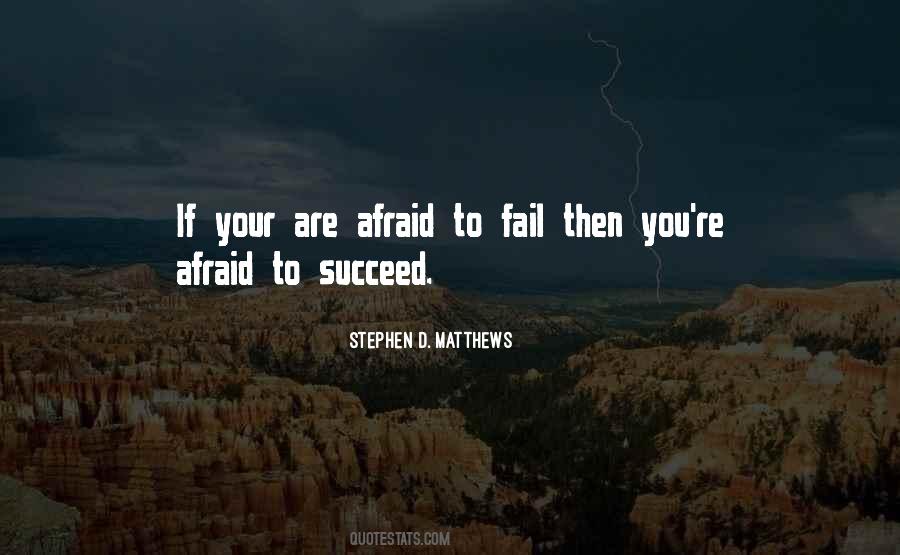 Do Not Be Afraid Of Failure Quotes #214109