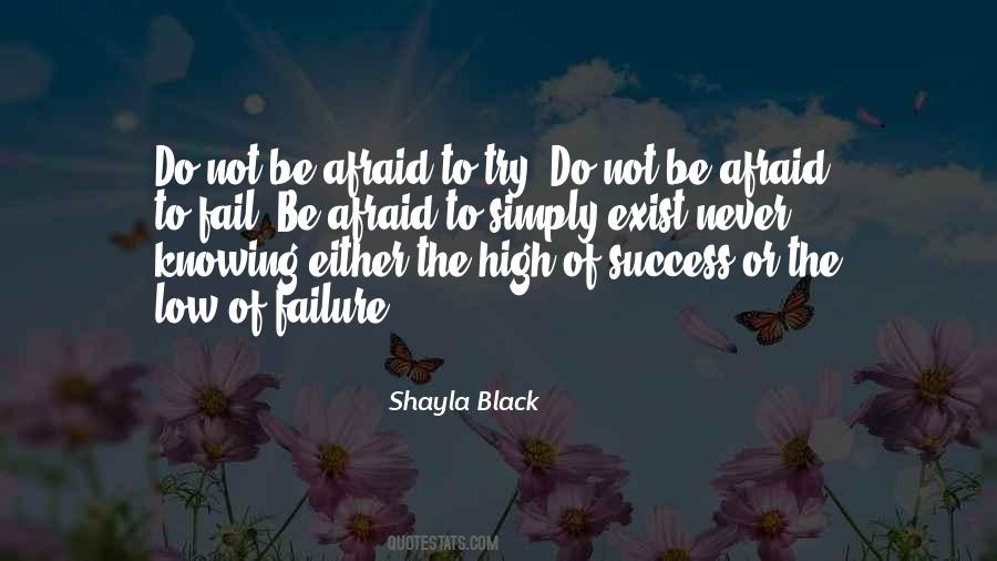 Do Not Be Afraid Of Failure Quotes #505847